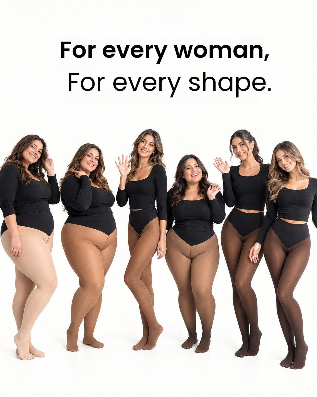 For every woman, for every shape